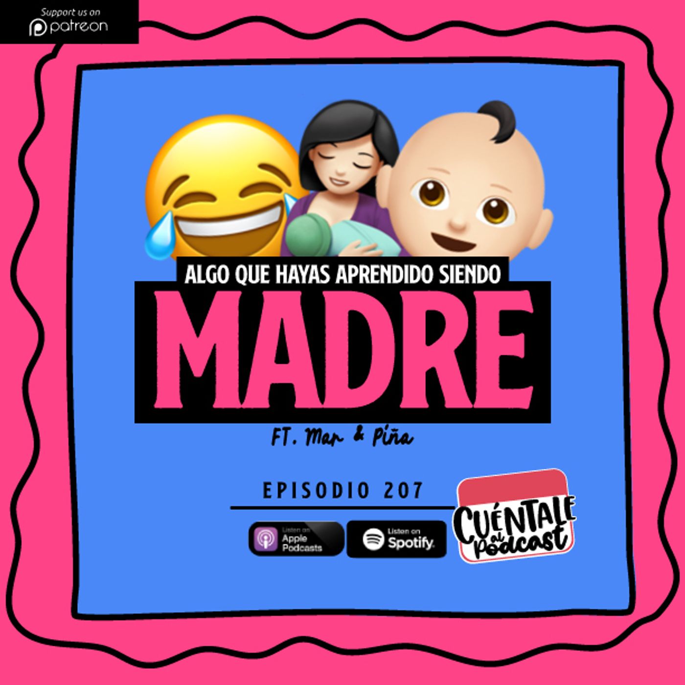 207. Algo que hayas aprendido siendo MADRE (Ft. Piña & Mar)