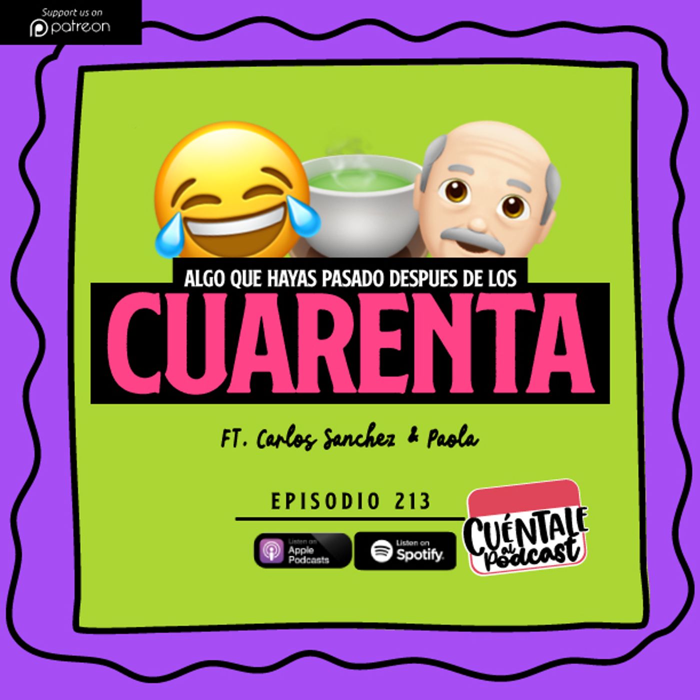 213. Algo que te haya pasado después de los CUARENTA (Ft. Carlos Sanchez & Paola)