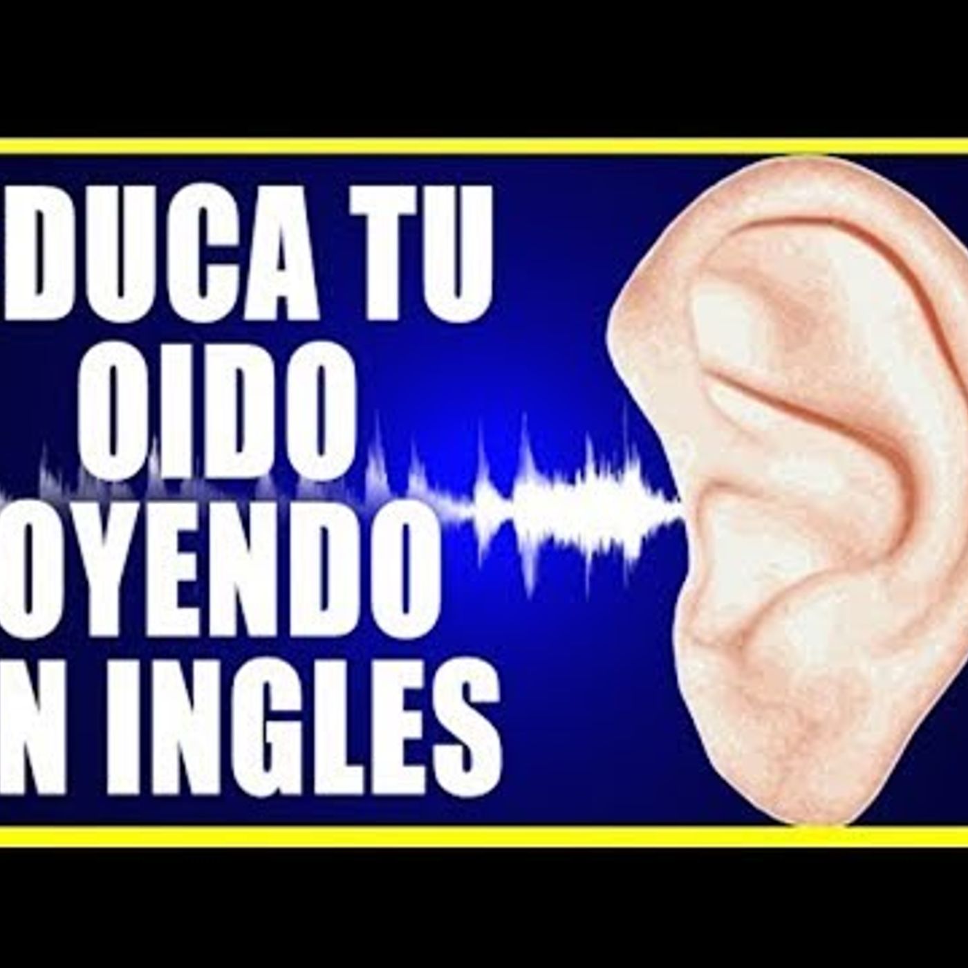 37. EDUCA TU OIDO ESCUCHANDO EN INGLES 2