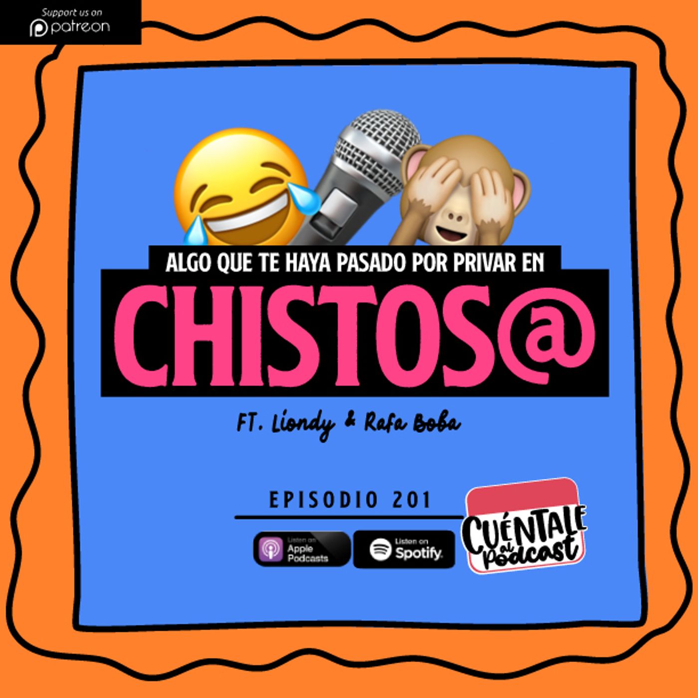 201. Algo que te haya pasado por privar en CHISTOS@ (Ft. Liondy & Rafa Boba)